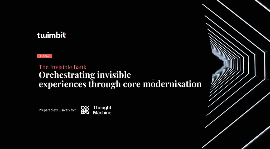 How Core Modernisation Is Paving the Way for Invisible Banking How Core Modernisation Is Paving the Way for Invisible Banking