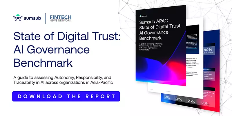Sumsub APAC - State of Digital Trust: AI Governance Benchmark